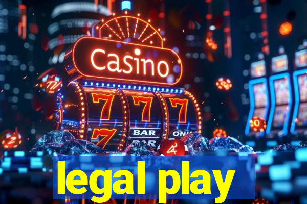 legal play